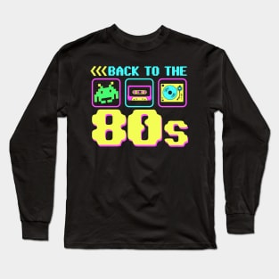 Back To The 80s - Retro Vintage Glow Party T-Shirt Long Sleeve T-Shirt